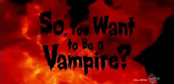  ¿entonces quieres ser un vampiro
